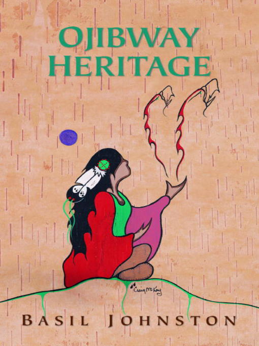 Title details for Ojibway Heritage by Basil Johnston - Available